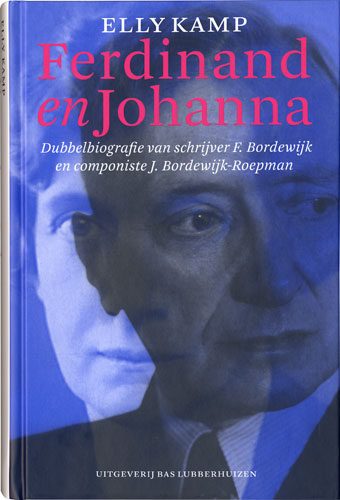 ferdinand en johanna. dubbelbiografie van schrijver f.&nbsp;bordewijk en componiste-1