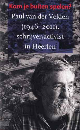 kom je buiten spelen? paul van der velden (1946-2011)-1