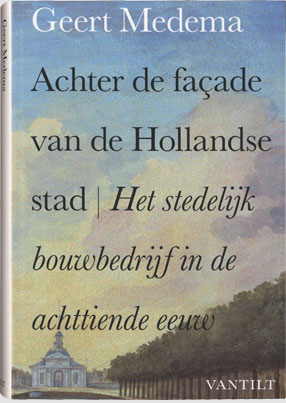 achter de fa&ccedil;ade van de hollandse stad-1